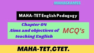 MahaTET English Pedagogy chapter 04Aims and Objectives of Teaching Englishctet tet trending [upl. by Leclair879]