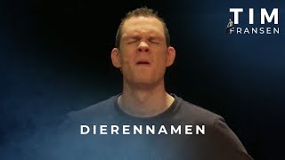 Tim Fransen  Dierennamen [upl. by Schaumberger652]