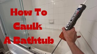 How To Caulk A Bathtub maintenance diy [upl. by Bowe]