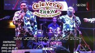 Calavera Show En Vivo Desde San jose tzal 2024 cumbias del surete [upl. by Adnamar]