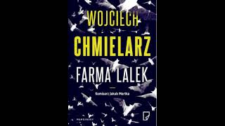 Wojciech Chmielarz  Jakub Mortka tom 2  Farma lalek2  Audiobooki  Audiobook Pl  Romans [upl. by Lisandra]