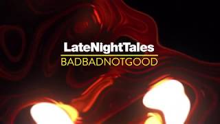 Boards Of Canada  Olson Late Night Tales BadBadNotGood [upl. by Enomsed]