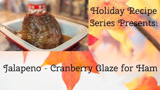 Baked Ham with Pepper Jelly and Cranberry Glaze [upl. by Harrow]