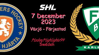 VÄXJÖ VS FÄRJESTAD  7 DECEMBER 2023  HIGHLIGHTS  SHL [upl. by Connelley]