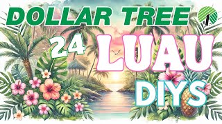 🌺 Aloha 24 LUAU Party Dollar Tree DIYS amp Hacks for Summer Fun [upl. by Yliak876]