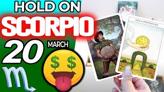 Scorpio ♏️ HOLD ON😱 BECAUSE YOUR SUCCESS WILL BE GIANT🍀🤑💵 horoscope for today MARCH 20 2024 ♏️ [upl. by Yztim257]