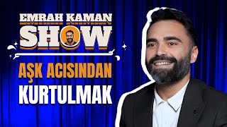 İtici Bir İnsana Dönüşürsünüz quotAşk Acısından Kurtulmak İstiyorsanızquot  Emrah Kaman Show  2BÖLÜM [upl. by Idnerb713]