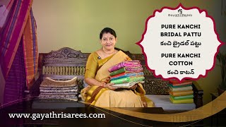 Pure Kanchi Bridal Pattu amp Pure Kanchi Cotton SAREES  GayathriReddy [upl. by Anait]