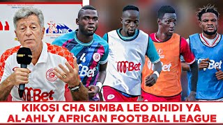 Kikosi Cha Simba Sc Kinachoanza Leo Dhidi Ya Al Ahly Mechi Ya African Football League 2023 [upl. by Coonan]