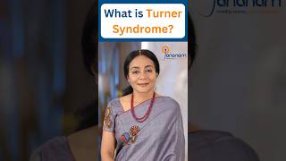 What is Turner Syndrome  Jananam Fertility Centre [upl. by Marsh]