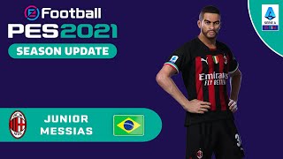 JUNIOR MESSIAS facestats AC Milan How to create in PES 2021 [upl. by Aleahcim]