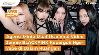 VIRAL JENNIE BLACKPINK KEPERGOK NGEVAPE DI DALAM RUANGAN [upl. by Ynor886]