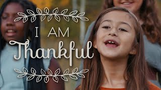 I AM THANKFUL  Song Thanksgiving [upl. by Aeslehs]