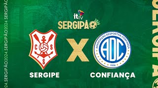 SERGIPE X CONFIANÇA  AO VIVO COM IMAGENS  SERGIPÃO 2024 [upl. by Luap]