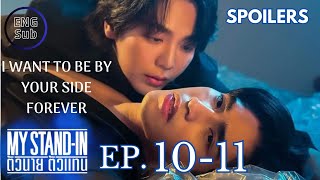 My StandIn Episode 1011 Spoiler  My StandIn Preview Eng Sub  I WANT TO BE BY YOUR SIDE FOREVER [upl. by Naleek]