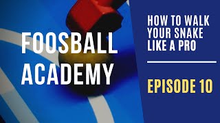 How to WALK Your SNAKE SHOT Like a PRO  Foosball Academy Ep 10 foosball tips [upl. by Alleusnoc]