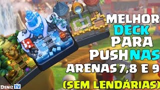 MELHOR DECK PARA SUBIR DE TROFÉUS ARENA 78 E 9 SEM LENDÁRIA Clash Royale [upl. by Naesad528]