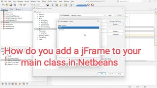 How do you add a jFrame to 🔴 your main class in Netbeans [upl. by Martz59]