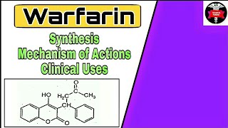 Synthesis of Warfarin  Mechanism of Actions Uses  Medicinal chemistry 5th sem B Pharm [upl. by Fons79]