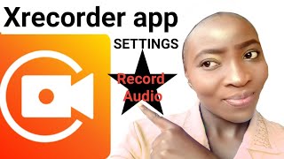 How to set Xrecorder to Record Screen and Audio on Android [upl. by Savina]