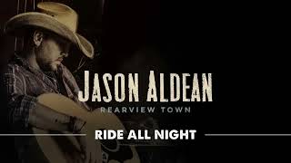 Jason Aldean  Ride All Night Official Audio [upl. by Alomeda]