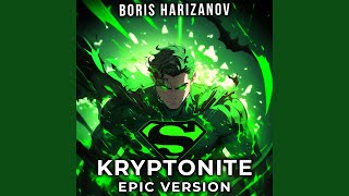 Kryptonite EPIC Version [upl. by Ameehs]