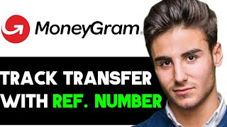 HOW TO TRACK MONEYGRAM TRANSFER WITH REFERENCE NUM 2024 FULL GUIDE [upl. by Ailesor]