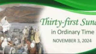 Thirtyfirst Sunday in Ordinary Time 11324 [upl. by Blodget]