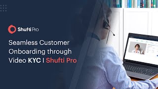 Seamless Customer Onboarding through Video KYC I Shufti Pro [upl. by Coltin522]