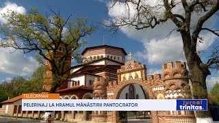 Pelerinaj la hramul Mănăstirii Pantocrator [upl. by Naenej]