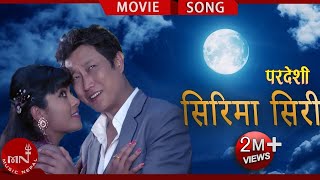 Sirima Siri  Prashant Tamang amp Anju Panta  Nepali Superhit Movie PARDESHI Song Ft Prashant Tamang [upl. by Timothy]