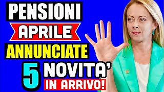 PENSIONI APRILE 2024 👉 5 NOVITÀ  PARTICOLARITÀ IN ARRIVO con questa mensilità ✅ [upl. by Dnomed]