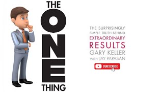 The ONE Thing by Gary W Keller and Jay Papasan Full Audiobook  Achieve Extraordinary Results [upl. by Pohsib]