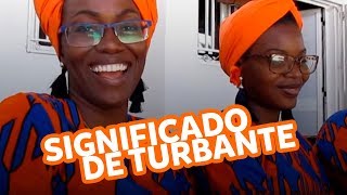 Qual é o VERDADEIRO SIGNIFICADO DO TURBANTE para a mulher africana  Angolana Homens podem usar [upl. by Berkin]