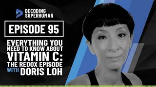 Everything You Need to Know about Vitamin C The Redox Episode with Doris Loh [upl. by Ialohcin57]