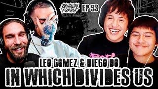 IN WHICH DIVIDES US LEO GOMEZ amp DIEGO DO  Brutality Podcast EP 53 [upl. by Siver]