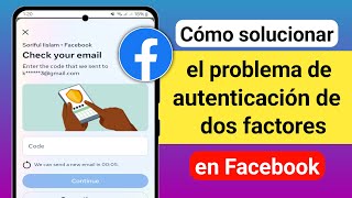 Cómo iniciar sesión en Facebook sin el código de autenticación de dos factores ACTUALIZACIÓN 2024 [upl. by Irbua]