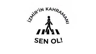 Öncelik Yayanın Öncelik Hayatın  İzmirin Kahramanı Ol [upl. by Aznaed]