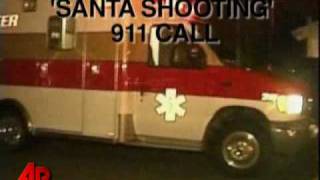 Santa Shooting 911 Calls Released [upl. by Ibrab]