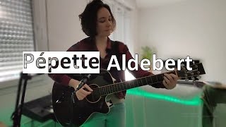 Pépette  Aldebert  guitare amp voix [upl. by Eedissac]