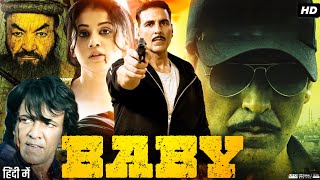 Baby Full Movie Review amp Facts  Akshay Kumar Taapsee Pannu Rana Daggubati  Anupam Kher  HD [upl. by Yrennalf]