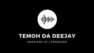 TemoH Da Deejay  Groovers Prayer Amapiano Mix [upl. by Monda180]