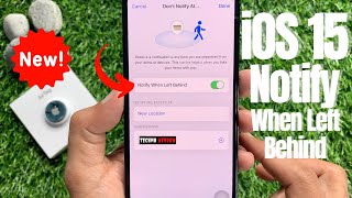 How to Get Notified If You Leave an AirTag or Apple Device Behind in iPhone iOS 15 [upl. by Clyde]