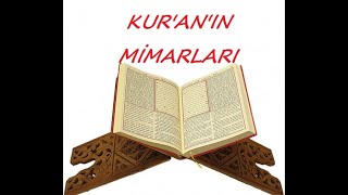 KURANIN MİMARLARI [upl. by Henebry]