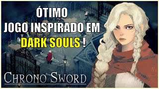 ÓTIMO SOULSLIKE INSPIRADO EM DARK SOULS  CHRONO SWORD [upl. by Schnapp10]