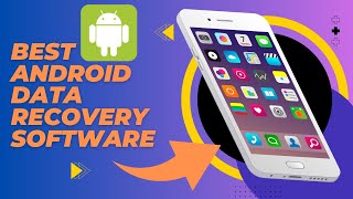 7 Best Data Recovery Software For Android Phone Top Android Data Recovery Apps You Can Use [upl. by Sim770]