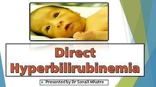 Direct Hyperbilirubinemia [upl. by Ertnod]