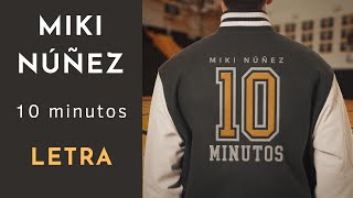 Miki Núñez  10 Minutos Letra  Lyrics [upl. by Analla]