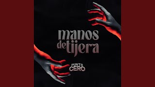 Manos De Tijera [upl. by Osher]