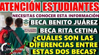 ¿Cuáles son las diferencias entre la Beca Benito Juárez y la Beca Rita Cetina [upl. by Barbee]